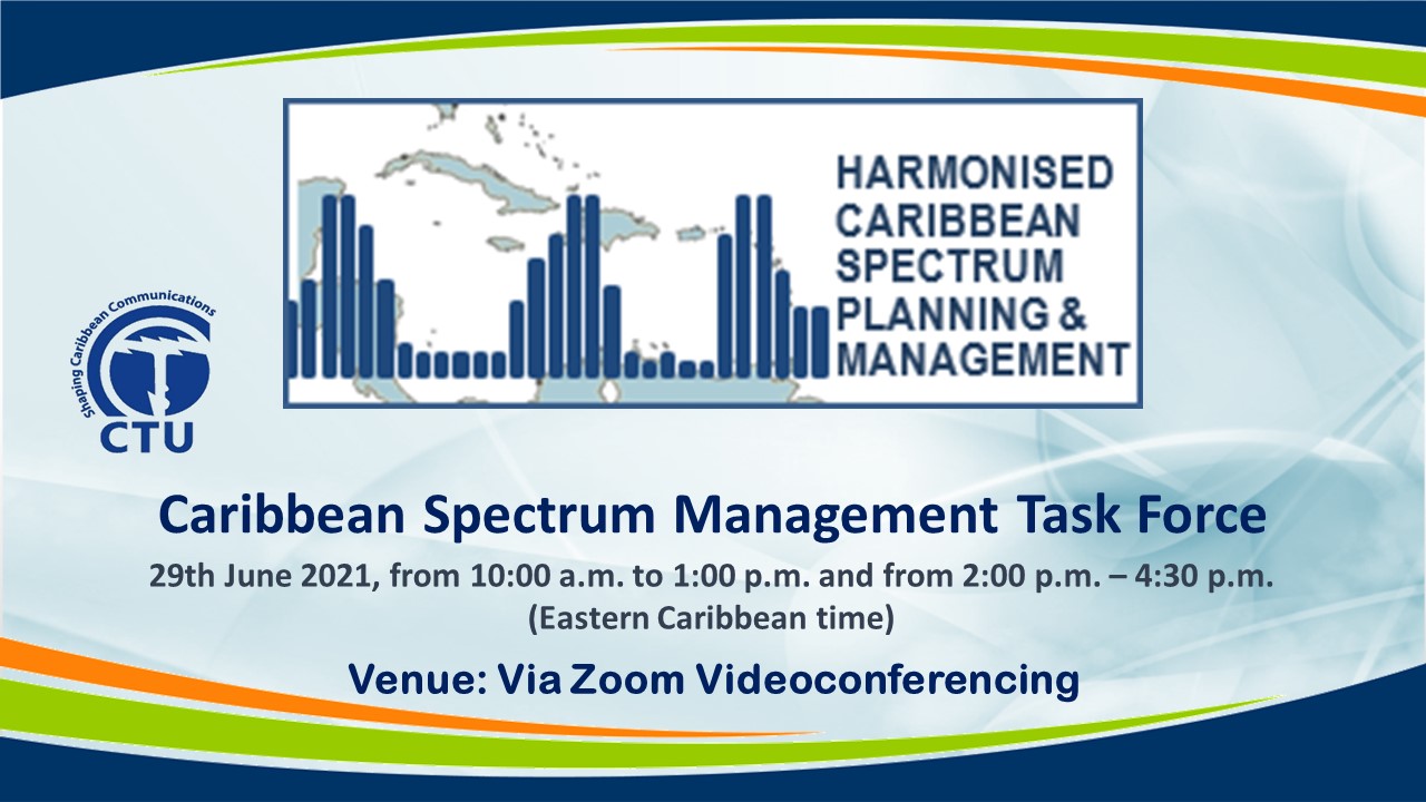 Caribbean Spectrum Management Task Force Caribbean Telecommunications Union