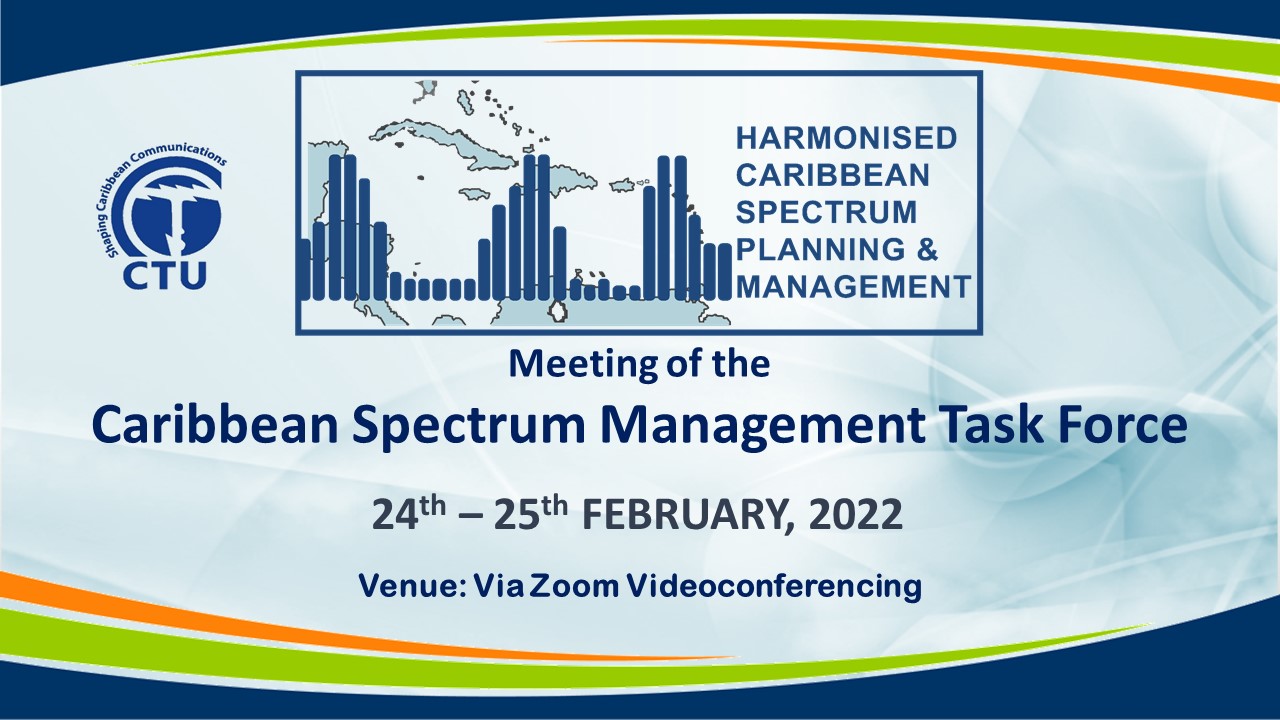 Caribbean Spectrum Management Task Force Feb 22 Caribbean Telecommunications Union